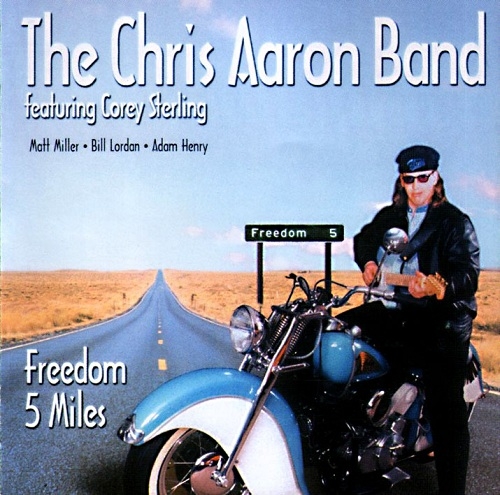 The Chris Aaron Band - Freedom 5 Miles (1999)