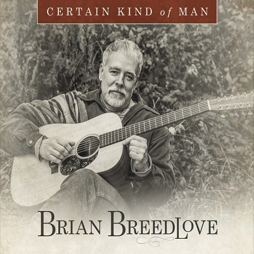 Brian Breedlove - Certain Kind of Man (2016)