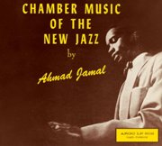 Ahmad Jamal - Chamber Music of the New Jazz  (1955)