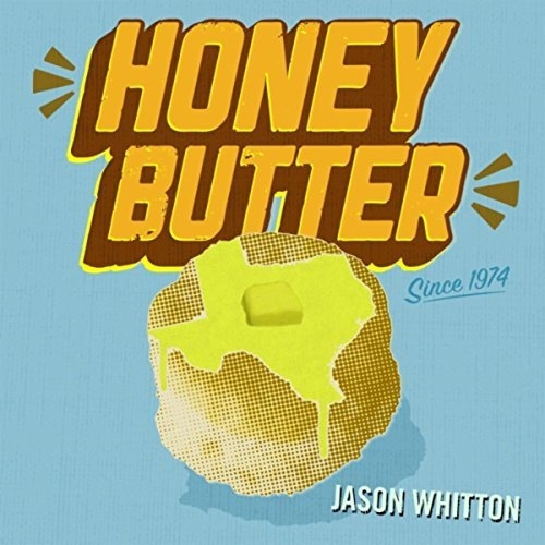 Jason Whitton - Honey Butter (2016)