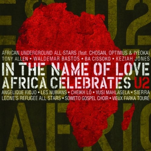 VA - In The Name Of Love: Africa Celebrates U2 (2008)