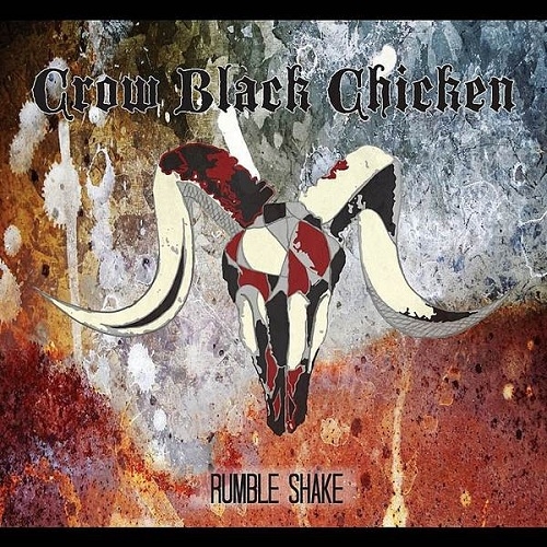 Crow Black Chicken - Rumble Shake (2014)