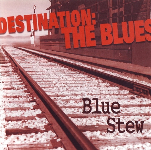 Blue Stew - Destination: The Blues (2000)