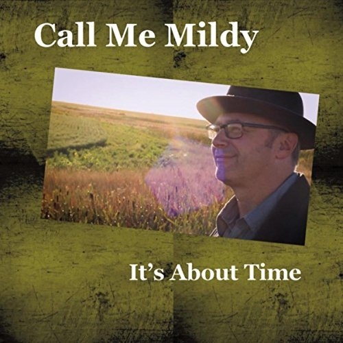 Call Me Mildy - It's About Time (2016)