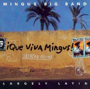 Mingus Big Band -  Que Viva Mingus!(1997)