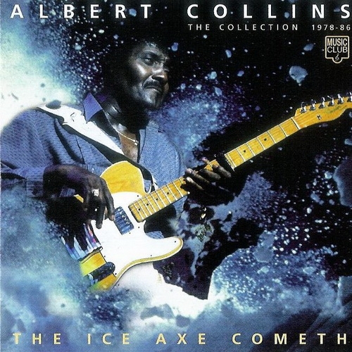 Albert Collins ‎– The Ice Axe Cometh (The Collection 1978 - 86) (1999)