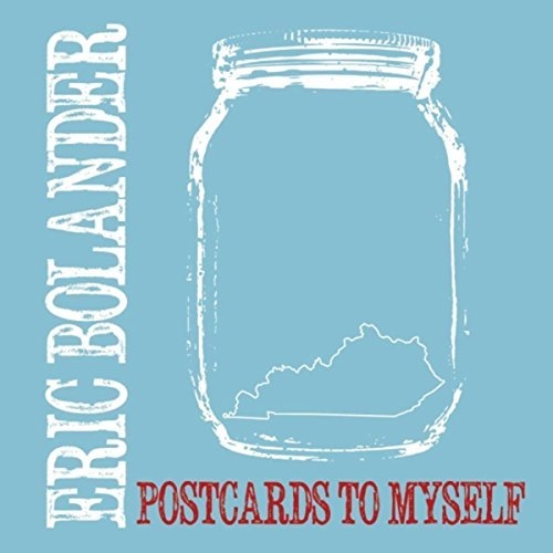 Eric Bolander - Postcards to Myself (2016)