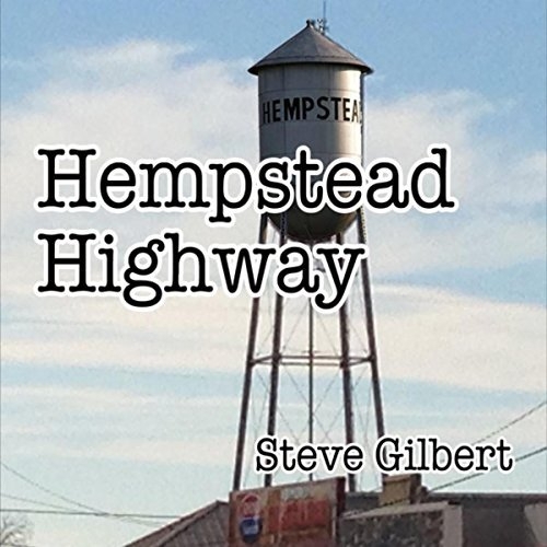 Steve Gilbert - Hempstead Highway (2016)