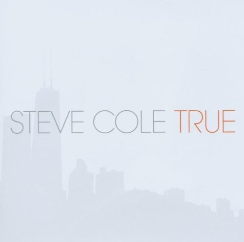 Steve Cole - True (2006)