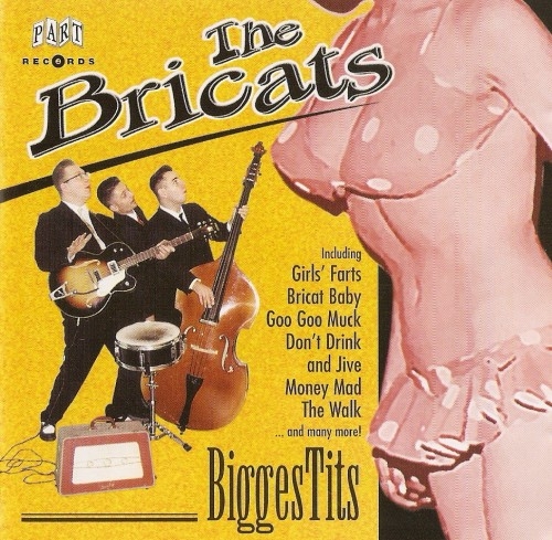 The Bricats - BiggesTits (1999)