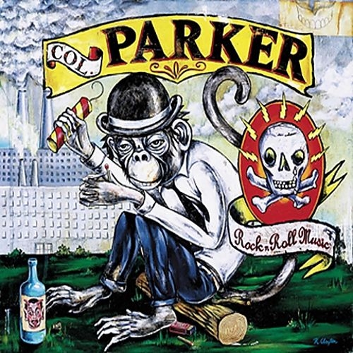 Col. Parker - Rock N Roll Music (2001)