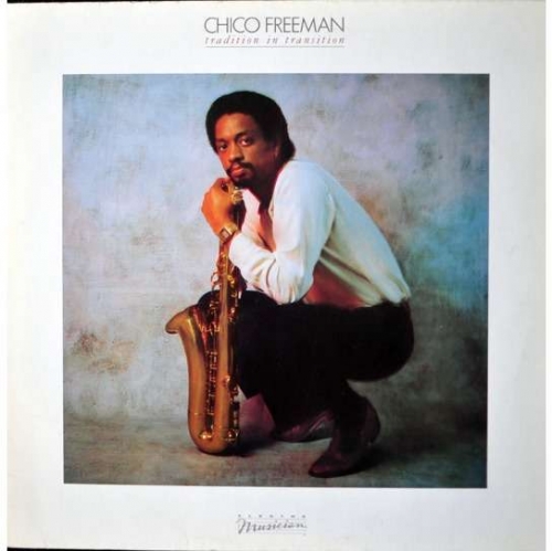 Chico Freeman - Tradition in Transition (1982)