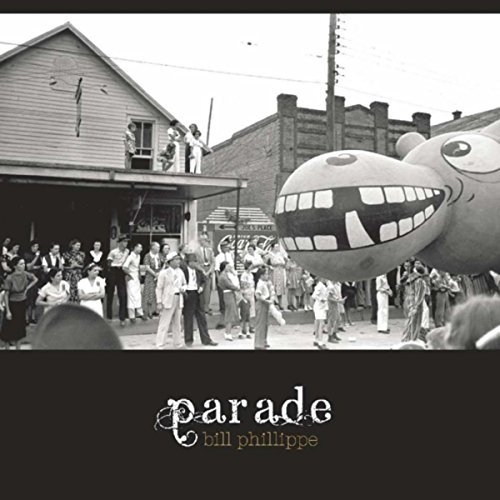 Bill Phillippe - Parade (2016)