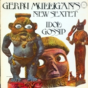 Gerry Mulligan - Idol Gossip (1976)