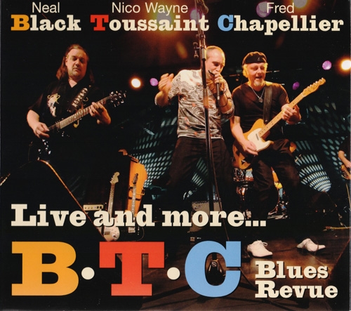 B.T.C. Blues Revue - Btc Blues Revue : Live And More... (2012)