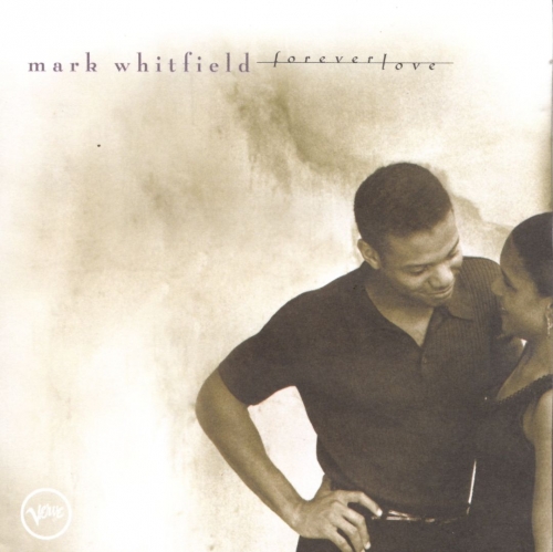 Mark Whitfield - Forever Love (1997) FLAC