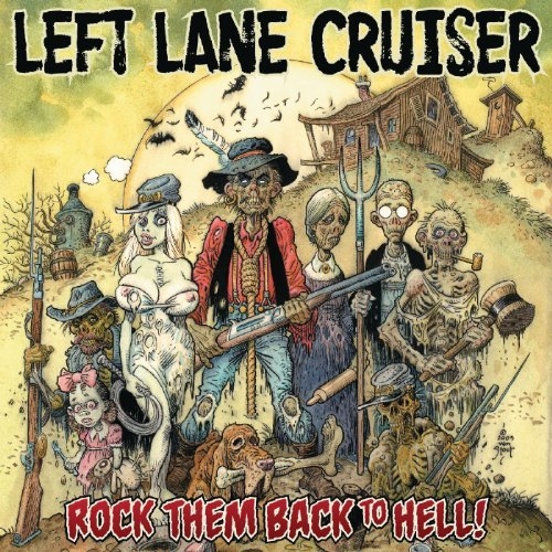 Left Lane Cruiser - Rock Them Back to Hell (2013) [FLAC]