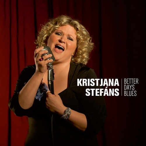 Kristjana Stefáns - Better Days Blues (2008)