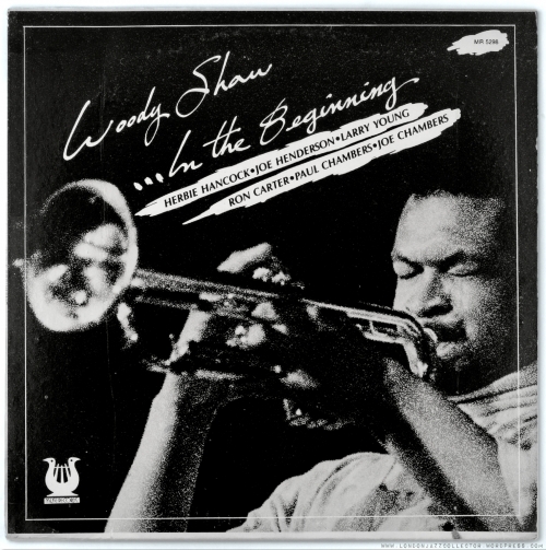 Woody Shaw - In The Beginning (1965)