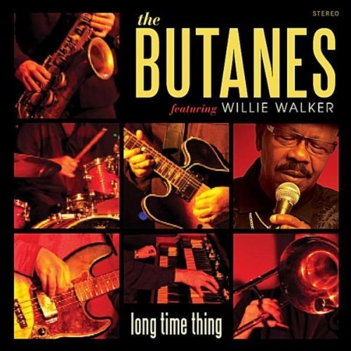 The Butanes feat Willie Walker - Long Time Thing (2011)