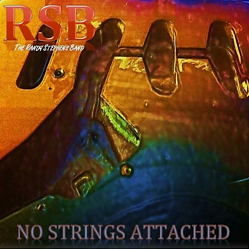 The Randy Stephens Band - No Strings Attached (2013)