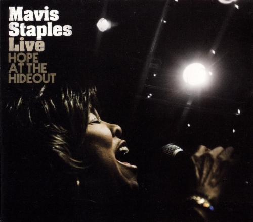 Mavis Staples - Live: Hope At The Hideout (2008)