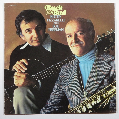 Bucky Pizzarelli, Bud Freeman - Bucky & Bud (1976)