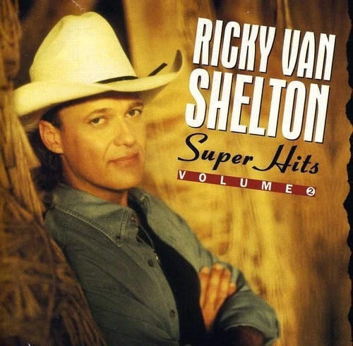 Ricky Van Shelton - Super Hits Volume 2 (1996)