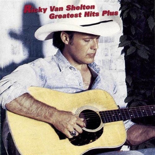 Ricky Van Shelton - Greatest Hits Plus (1992)