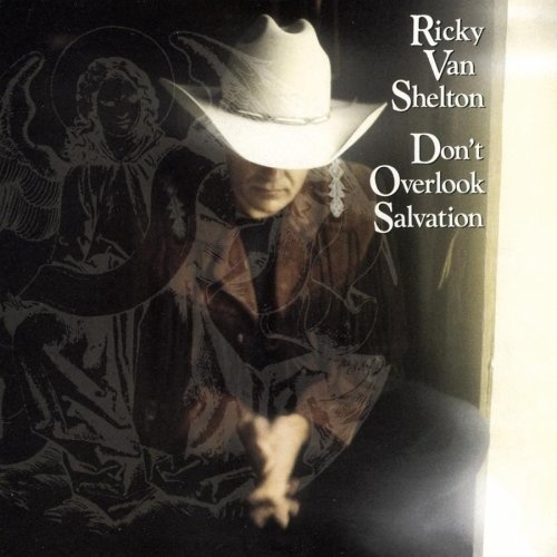 Ricky Van Shelton - Don't Overlook Salvation (1992)