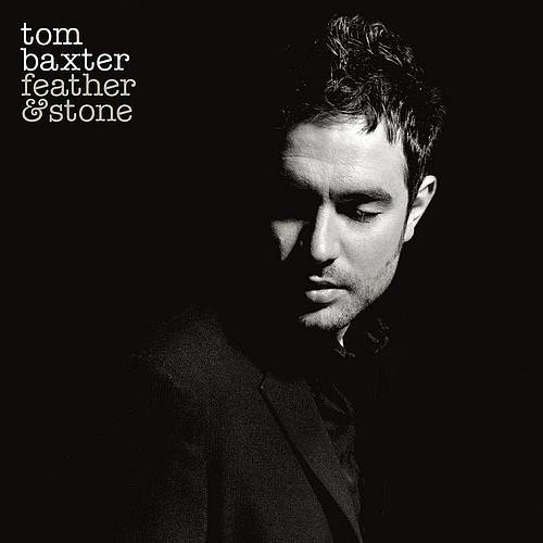 Tom Baxter - Feather & Stone (2004)