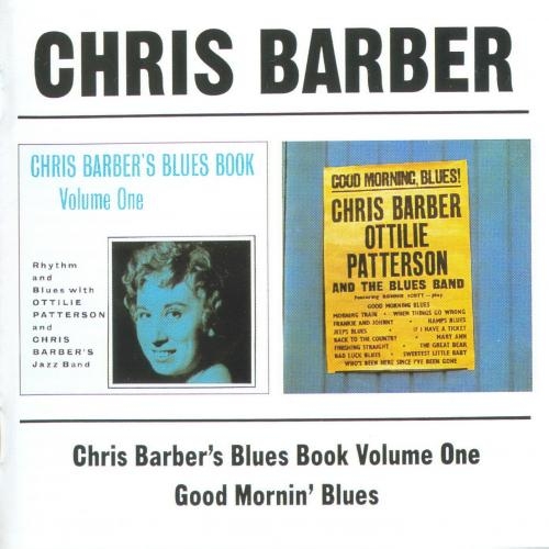 Chris Barber – Chris Barber's Blues Book Volume One / Good Morning, Blues! (1997)