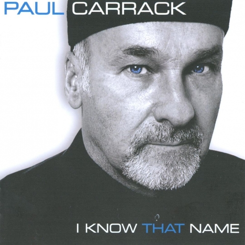 Paul Carrack - I Know that Name (2008)