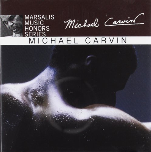 Michael Carvin Marsalis Music Honors Series: Michael Carvin (2006)