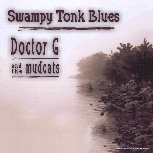 Doctor G and the Mudcats - Swampy Tonk Blues (2015)