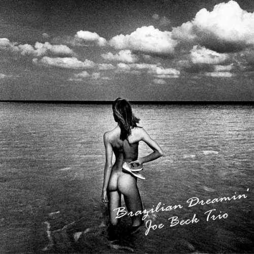 Joe Beck - Brazilian Dreamin' (2005), 320 Kbps