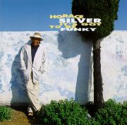 Horace Silver - It's Got To Be Funky (1993)