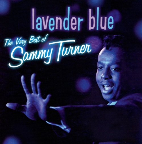 Sammy Turner - Lavender Blue: The Very Best of Sammy Turner (2001)