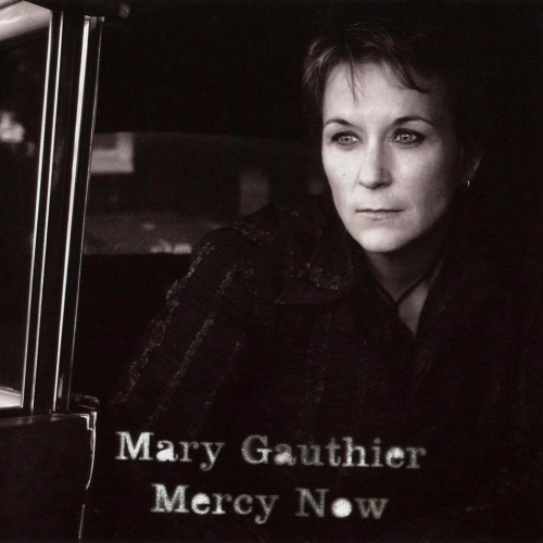 Mary Gauthier - Mercy Now (2005)