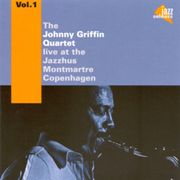 Johnny Griffin -  Live at the Jazzhus Montmartre, Copenhagen Vol 1-2  (1967)