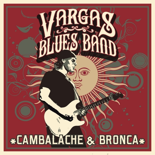 Vargas Blues Band - Cambalache & Bronca (2017)