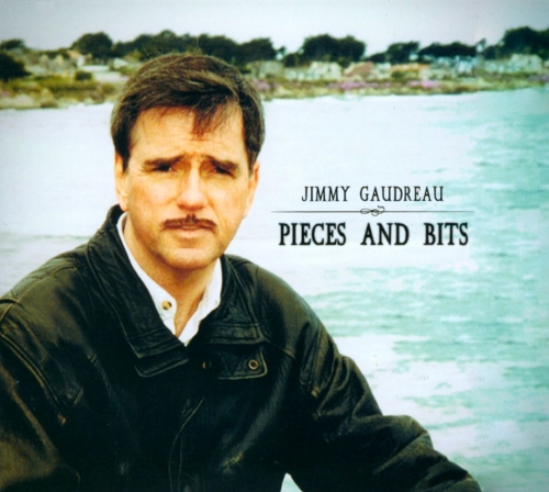 Jimmy Gaudreau - Pieces And Bits (2010)