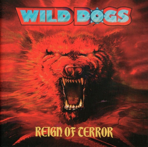 Wild Dogs - Reign Of Terror (1987)