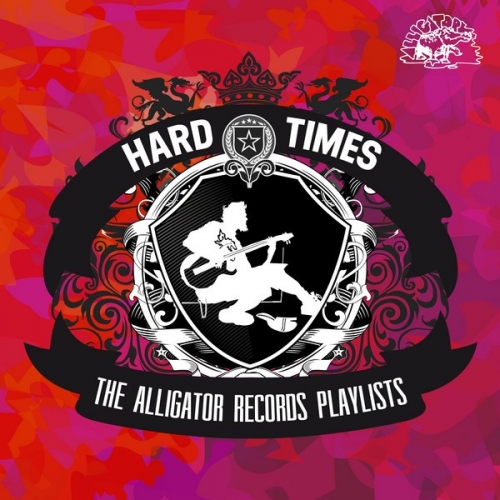 VA - The Alligator Records Playlists: Hard Times (2013)