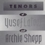 Yusef Lateef & Archie Shepp ‎- Tenors (1992)