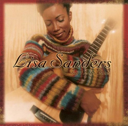 Lisa Sanders - Isnt Life Fine (1997)