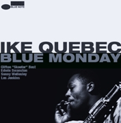 Ike Quebec - Blue Monday (1959)