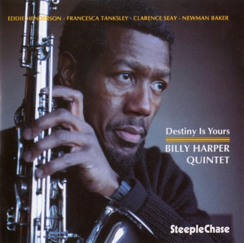 Billy Harper Quintet - Destiny Is Yours (1989)
