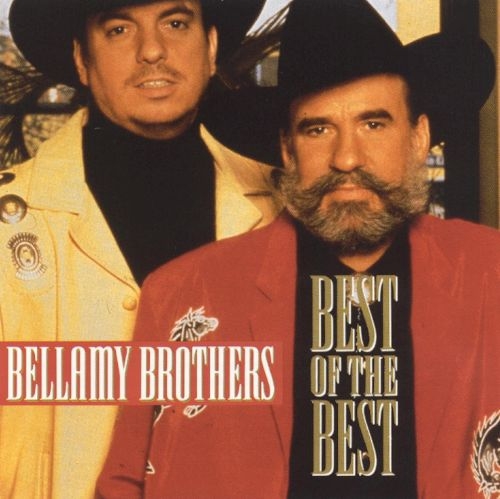 Bellamy Brothers ‎– Best Of The Best (1995)