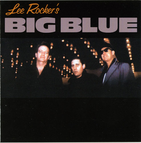 Lee Rocker - Lee Rocker's Big Blue (1994)